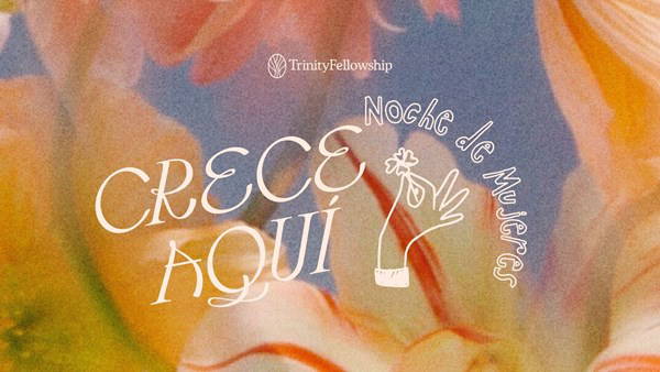 Noche de Mujeres de Trinity Fellowship